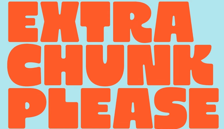 Extra Chunk Please Font